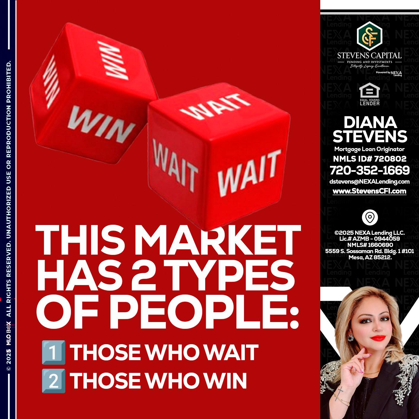 this market - Diana Stevens -Mortgage Loan Originator