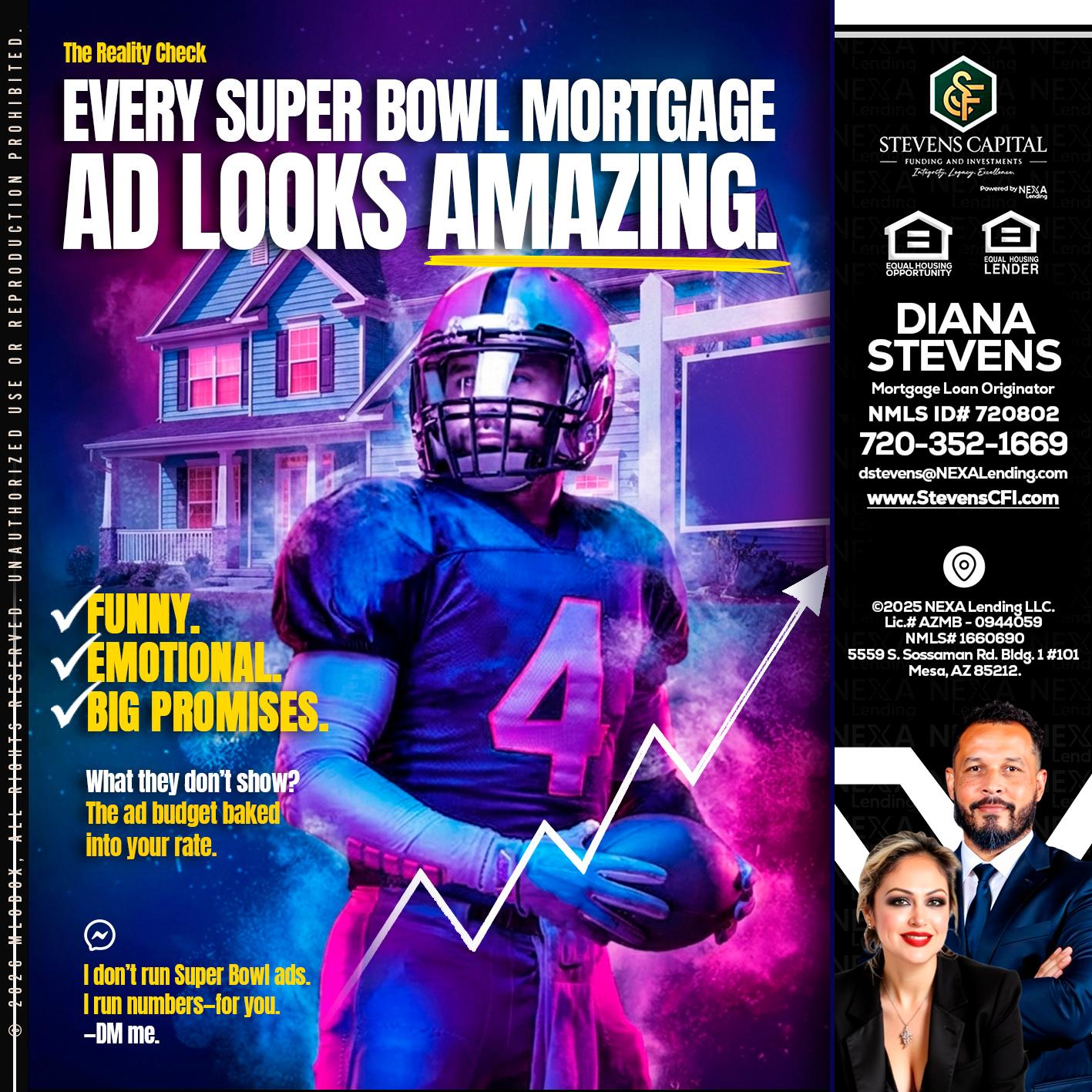 every Super Bowl - Diana Stevens -Mortgage Loan Originator