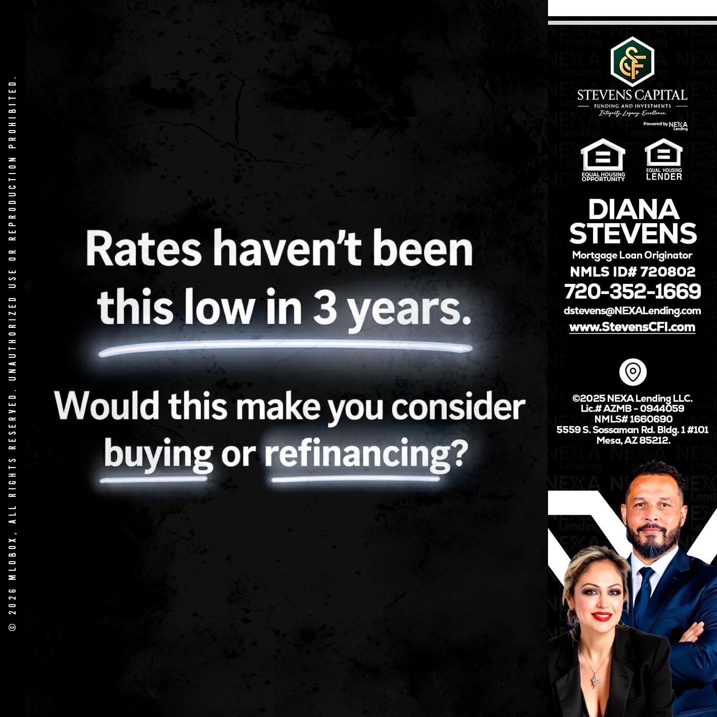 RATES HAVEN'T - Diana Stevens -Mortgage Loan Originator