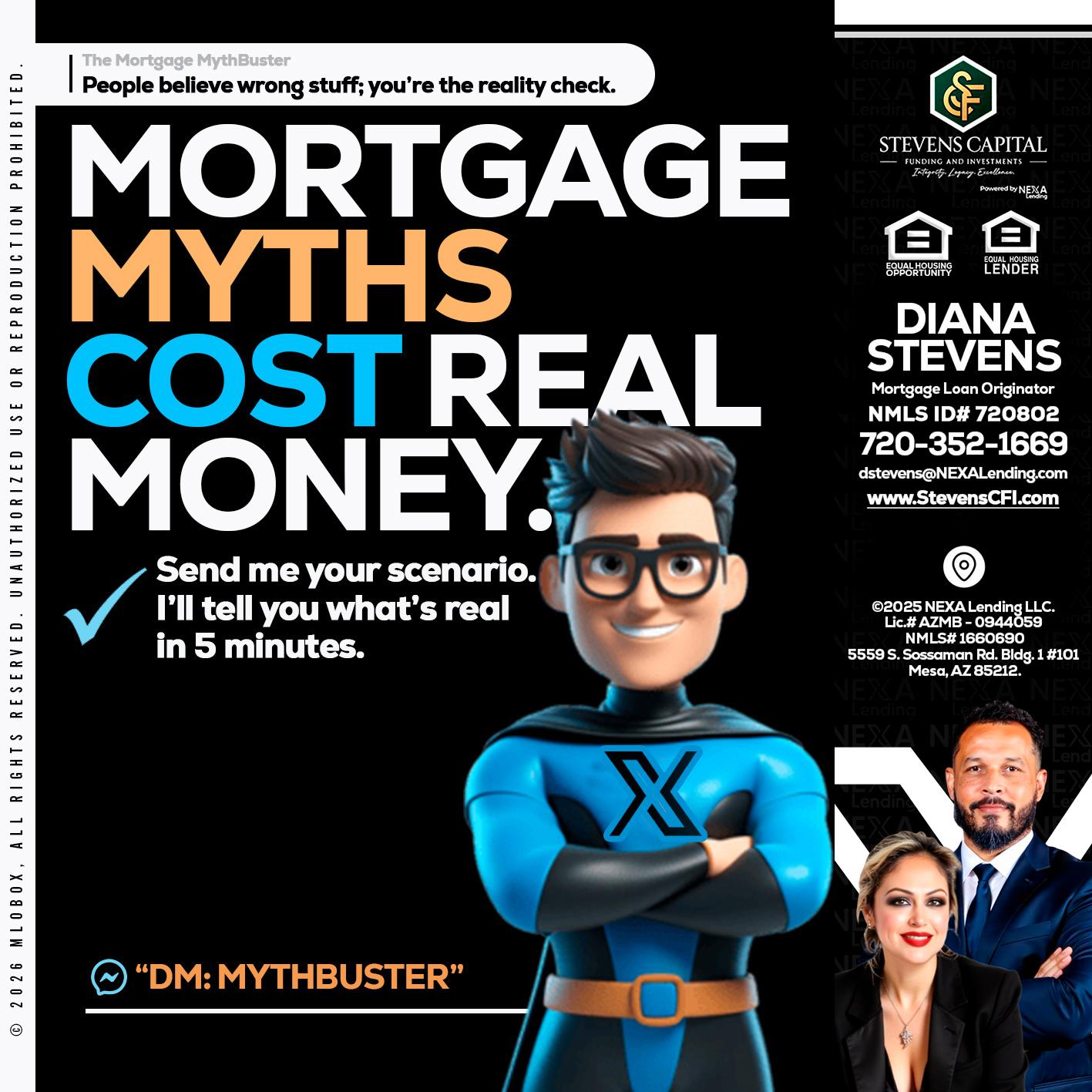 MORTGAGE MYTHS - Diana Stevens -Mortgage Loan Originator