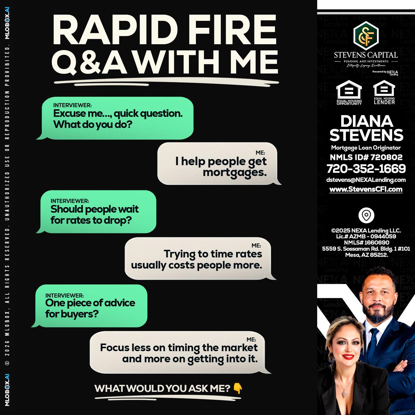 rapid fire - Diana Stevens -Mortgage Loan Originator