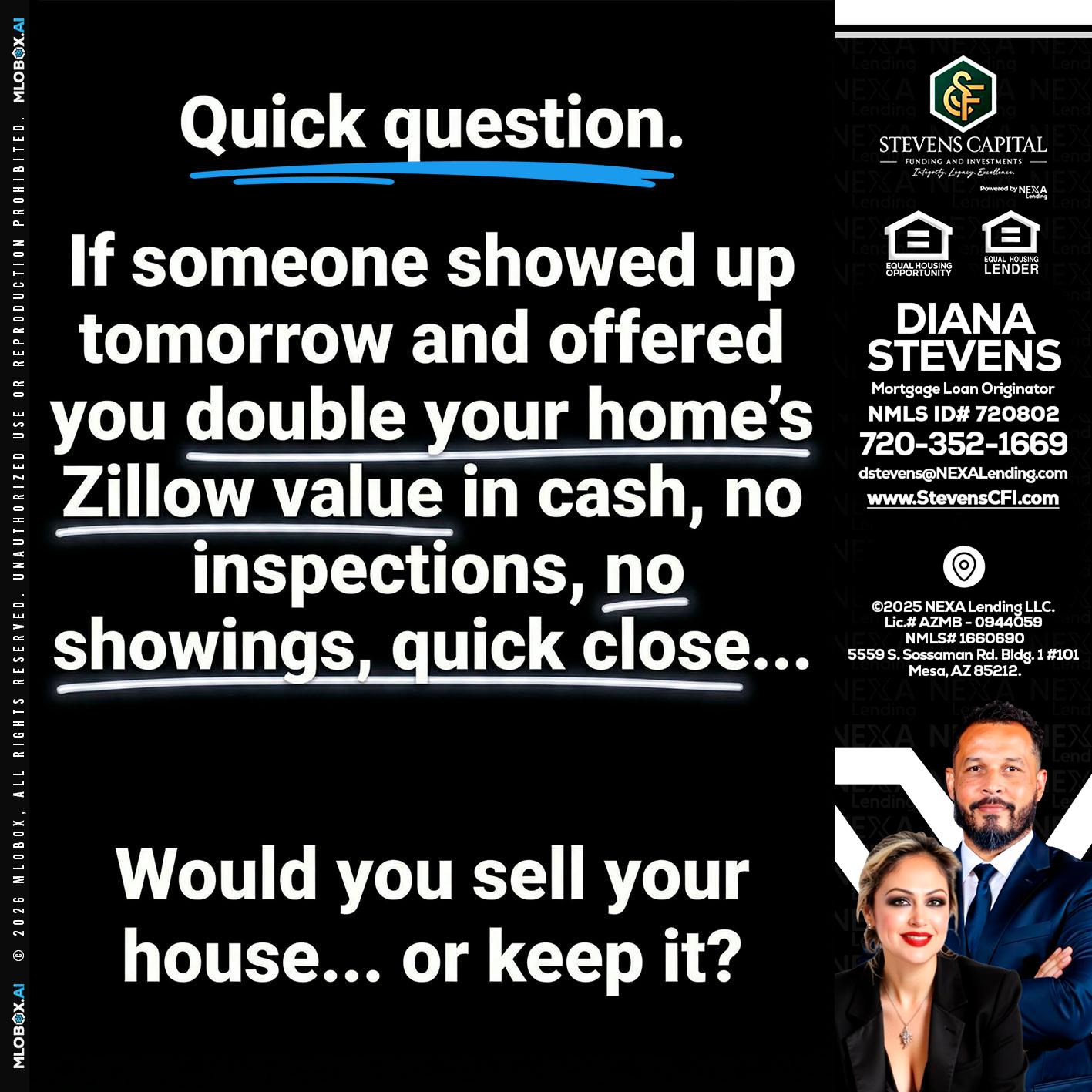 QUICK QUESTION - Diana Stevens -Mortgage Loan Originator