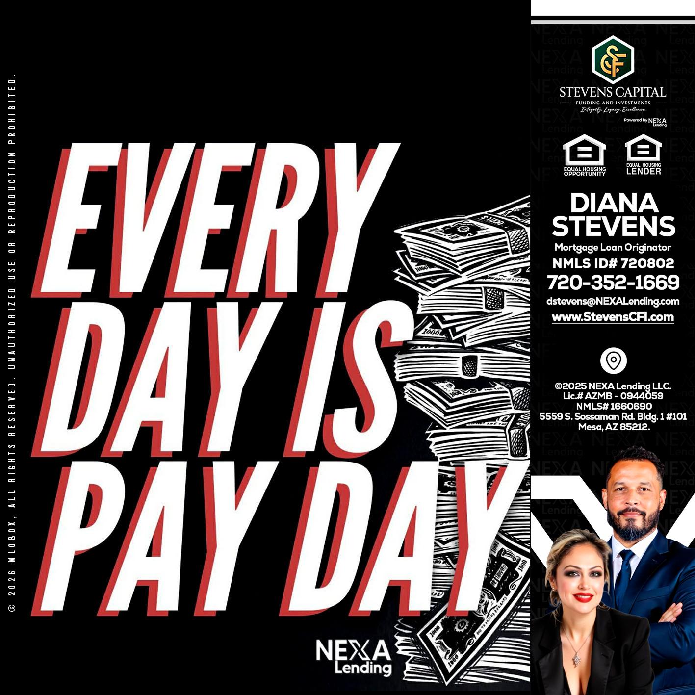 EVERY DAY IS PAY DAY - Diana Stevens -Mortgage Loan Originator