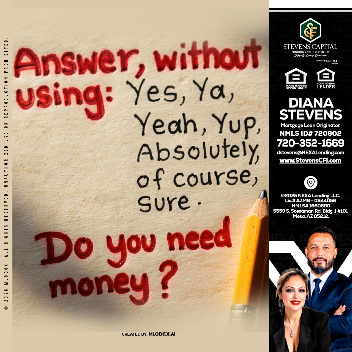 answer without - Diana Stevens -Mortgage Loan Originator