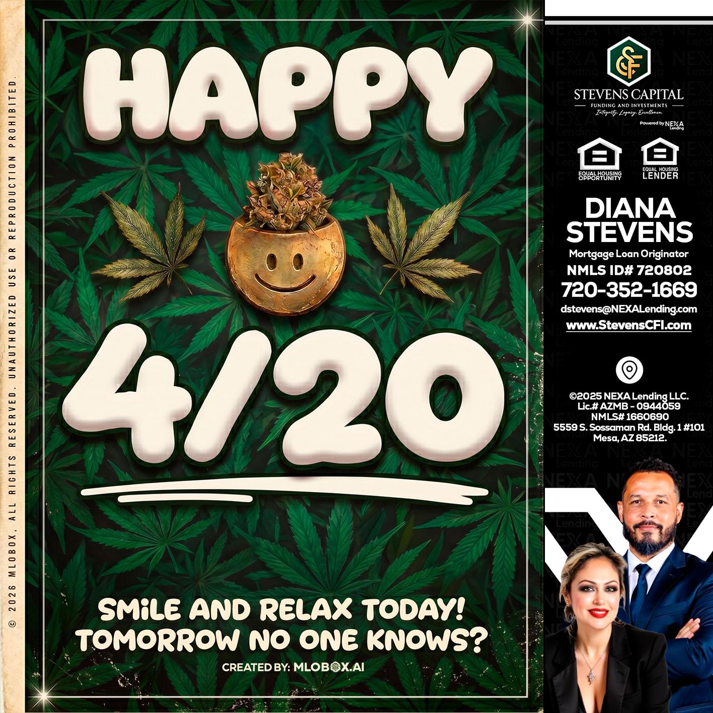 HAPPY 4/20 - Diana Stevens -Mortgage Loan Originator