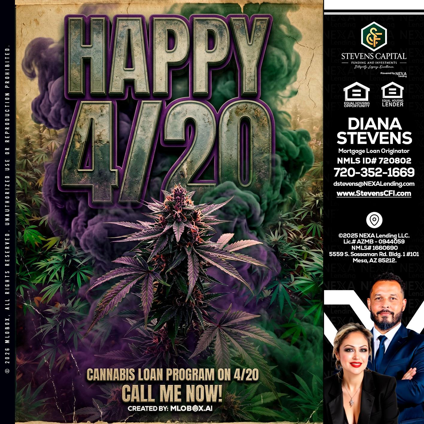 HAPPY 420 - Diana Stevens -Mortgage Loan Originator