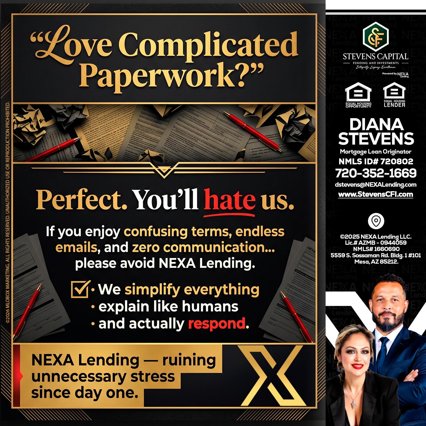 YOU WILL HATE US! - Diana Stevens -Mortgage Loan Originator