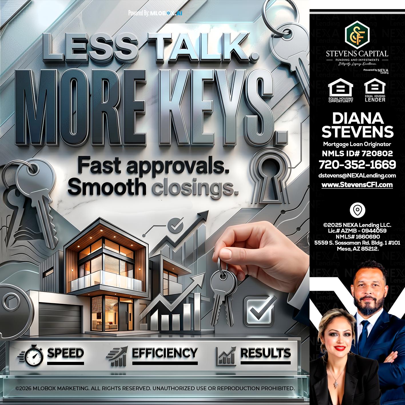 LESS TALK, MORE KEYS! - Diana Stevens -Mortgage Loan Originator