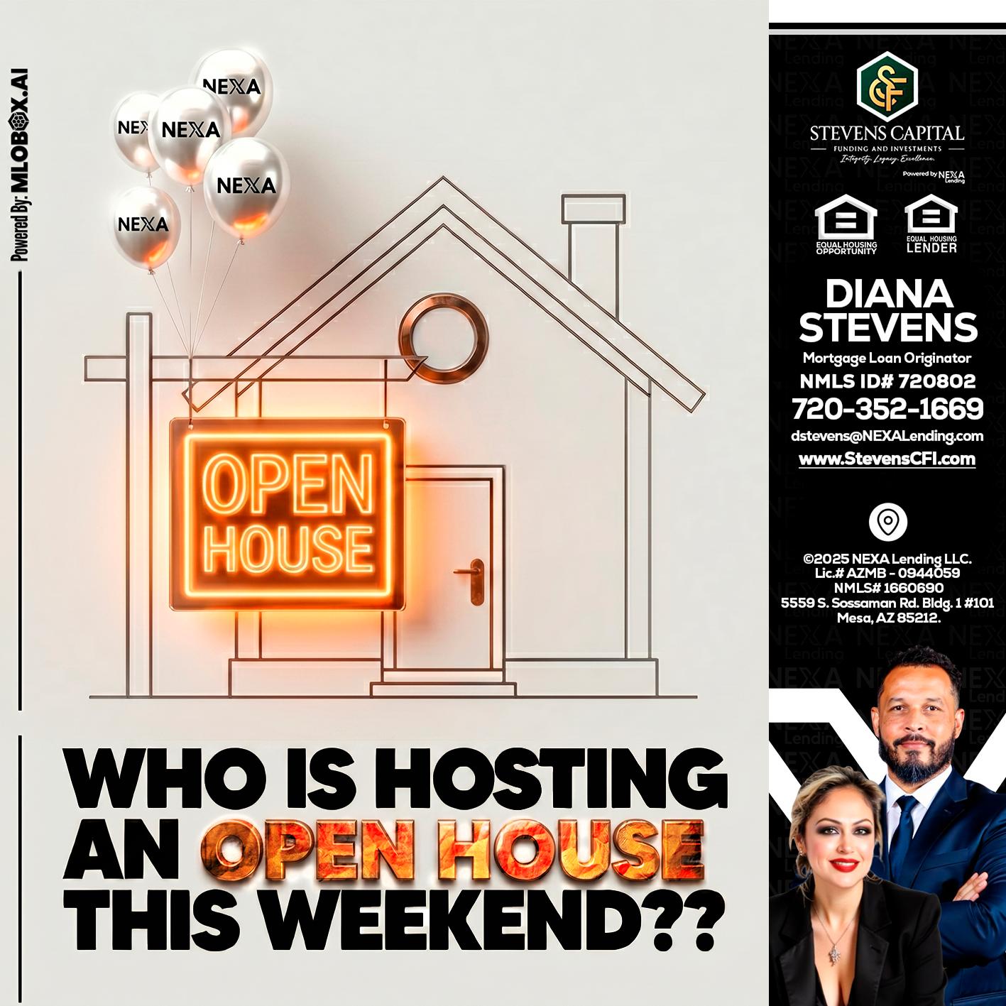 OPEN HOUSES - Diana Stevens -Mortgage Loan Originator