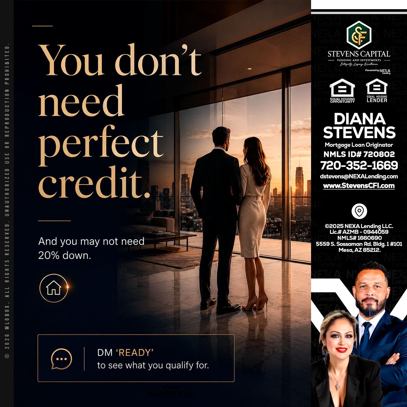 you don't need - Diana Stevens -Mortgage Loan Originator