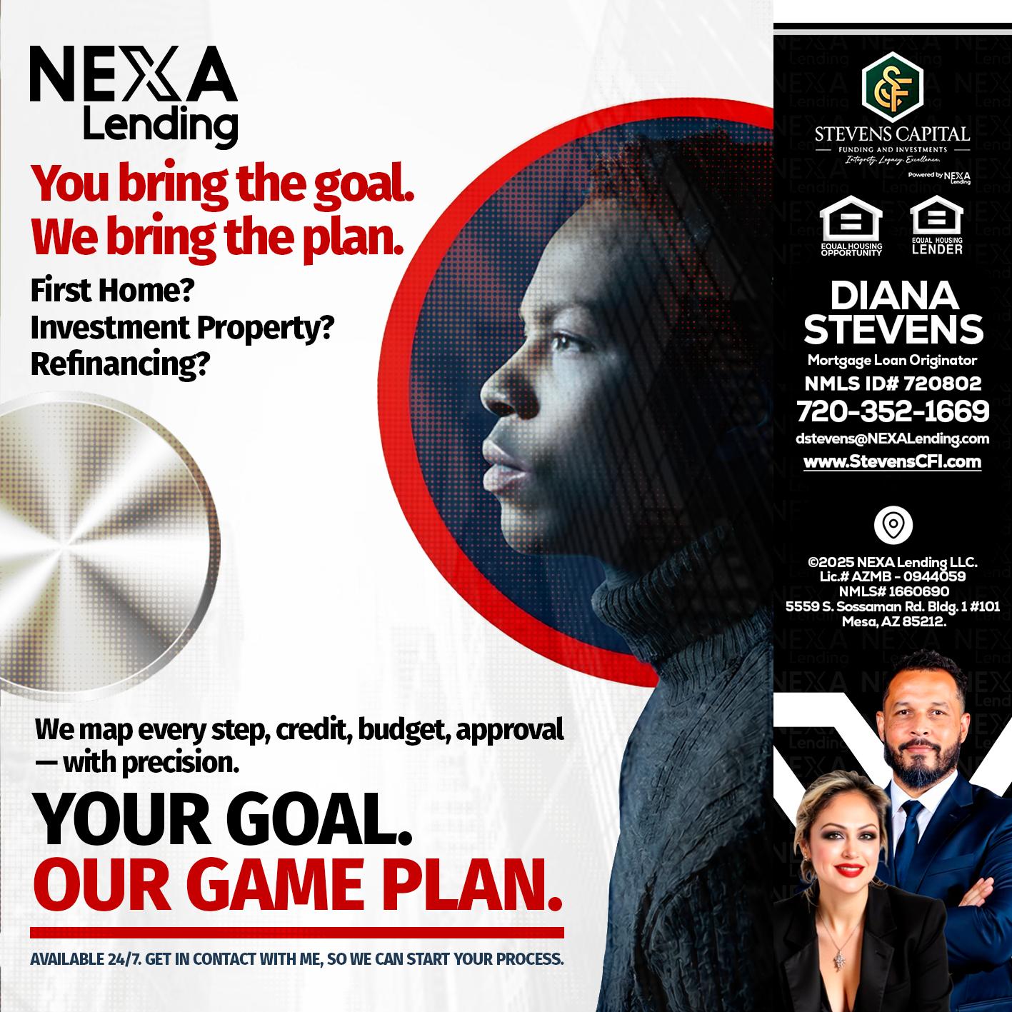 YOUR GOAL. OUR GAME PLAN. - Diana Stevens -Mortgage Loan Originator