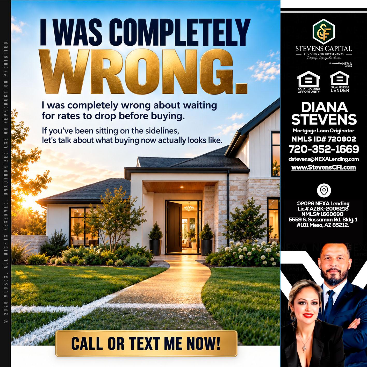 I WAS COMPLETELY WRONG - Diana Stevens -Mortgage Loan Originator