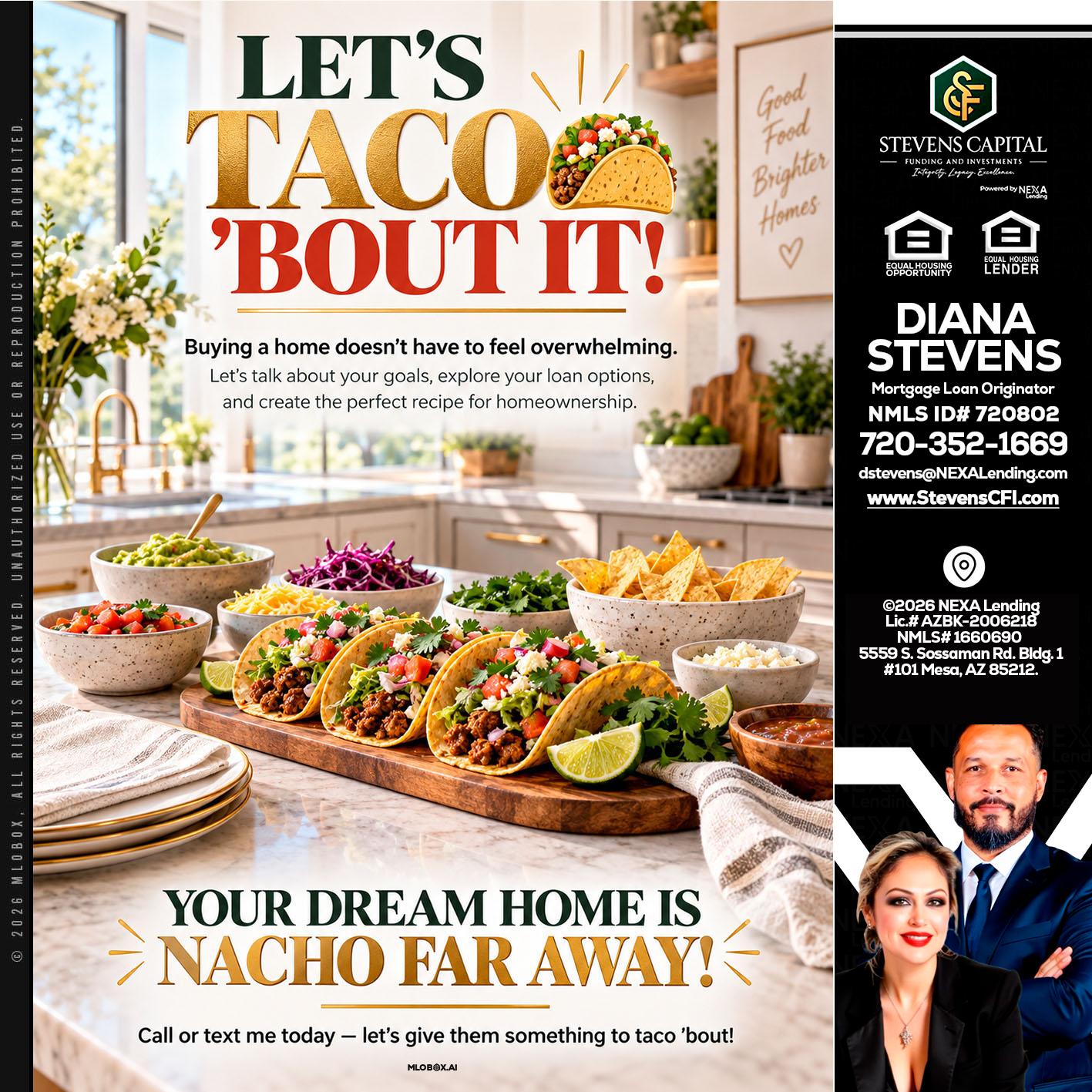 LETS TACO ABOUT IT - Diana Stevens -Mortgage Loan Originator